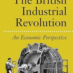 The British Industrial Revolution