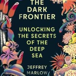 The Dark Frontier by Jeffrey Marlow