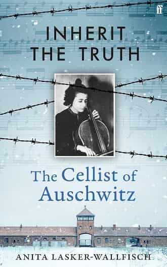 Inherit the Truth by Anita Lasker-Wallfisch