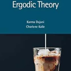 A First Course In Ergodic Theory