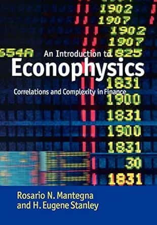 Introduction To Econophysics