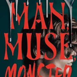 Man, Muse, Monster