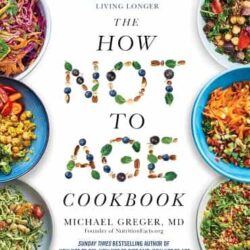 The How Not to Age Cookbook by Michael Greger