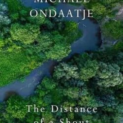 The Distance of a Shout: Selected Poems