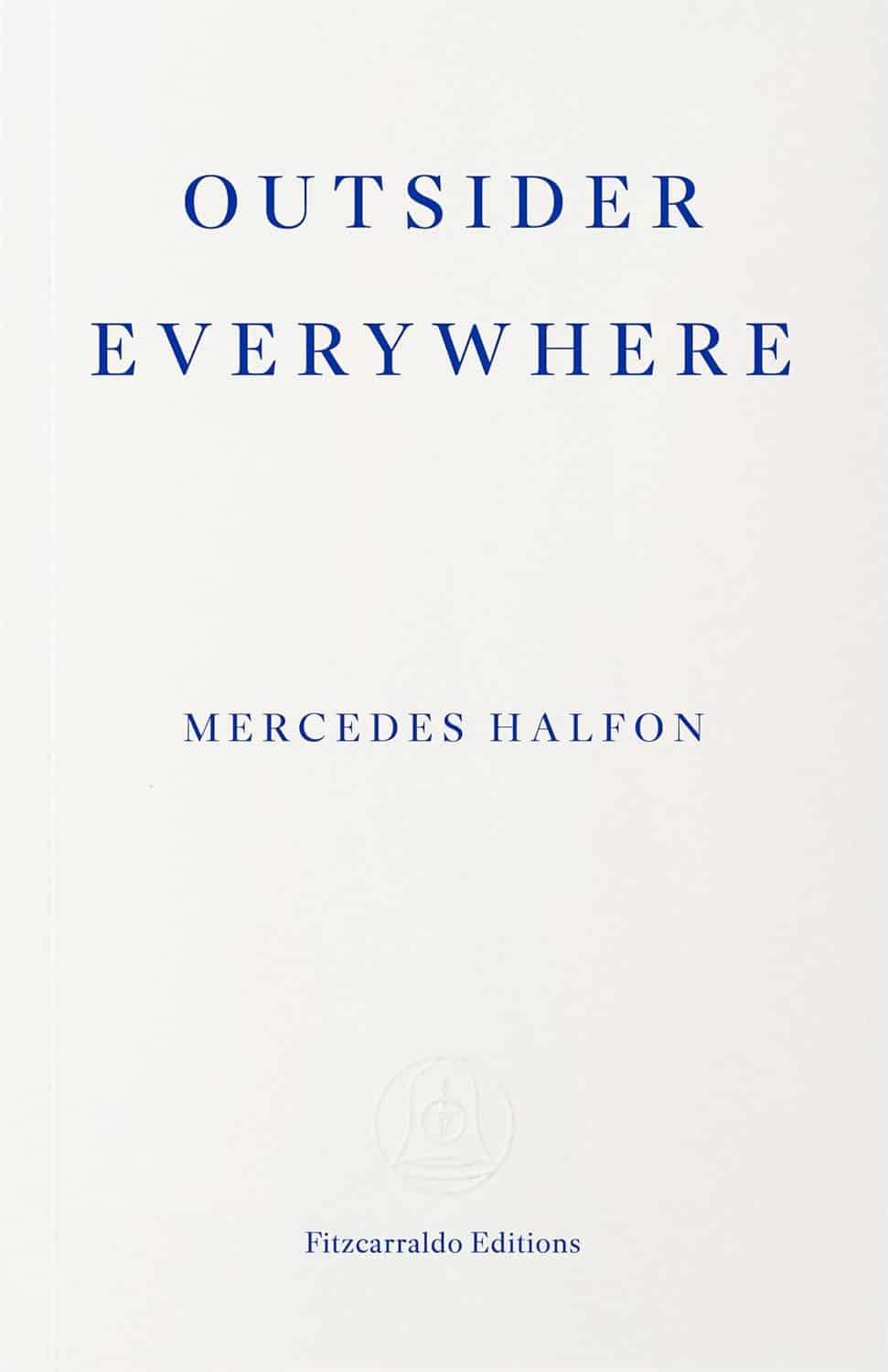 Outsider Everywhere by Mercedes Halfon
