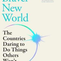 Braver New World by John Kampfner