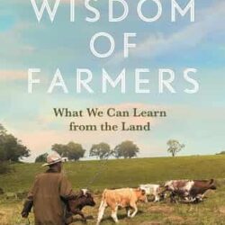 The Wisdom of Farmers by John Connell