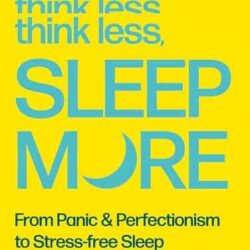 Think Less, Sleep More