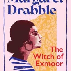 The Witch of Exmoor by Margaret Drabble