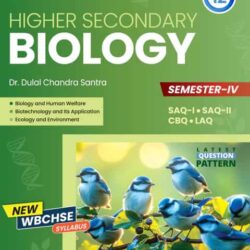 Higher Secondary Biology Class XII Semesterester IV by Dr.Dulal Chandra Santra