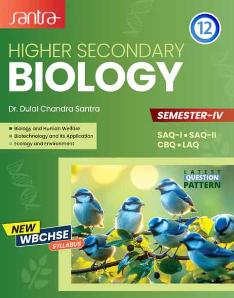 Higher Secondary Biology Class XII Semesterester IV by Dr.Dulal Chandra Santra