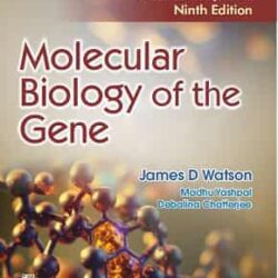 Molecular Biology Of The Gene An Indian Adaptation 9Ed