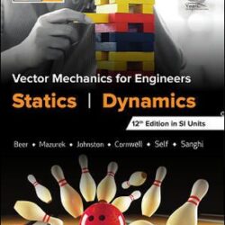 Vector Mechanics For Engineers (Statics & Dynamics)