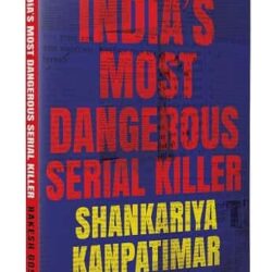 Indias Most Dangerous Serial Killer: Shankaria Kanpatimar
