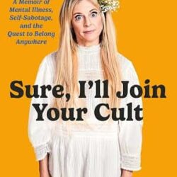 Sure, I'll Join Your Cult