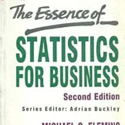 The Essence of Statistics for Business