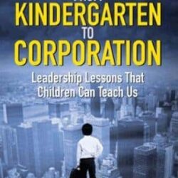 From KIndergarten to Corporation