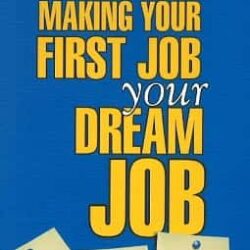 Making Your First Job Your Dream Job