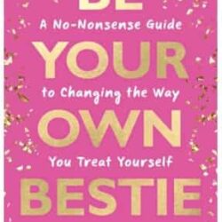 Be Your Own Bestie by Misha Brown