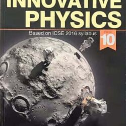 Innovative Physics ICSE 10