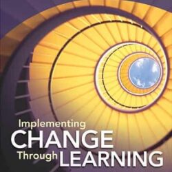 Implementing Change Through Learning