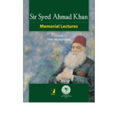 Sir Syed Ahmed Khan : Memorial Lectures