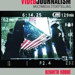 Videojournalism Multimedia Storytelling