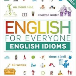 English for Everyone English Idioms