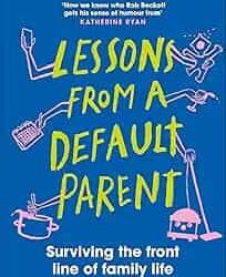 Lessons from a Default Parent