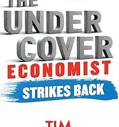 The Undercover Economist Strikes Back