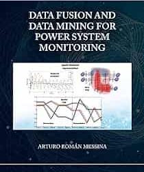 Data Fusion And Data Mining For Power System Monitoring