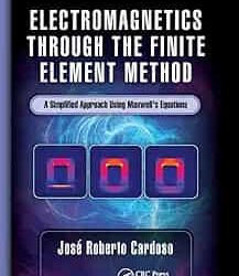 Electromagnetics Through The Finite Element Method