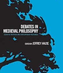 Debates In Medieval Philosophy