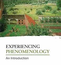 Experiencing Phenomenology: An Introduction