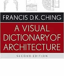 A Visual Dictionary Of Architecture 2e
