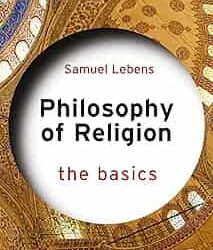 Philosophy Of Religion: The Basics