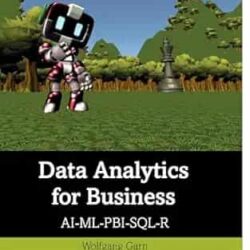 Data Analytics For Business: Ai-Ml-Pbi-Sql-R
