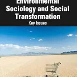 Environmental Sociology And Social Transformation: Key Issues
