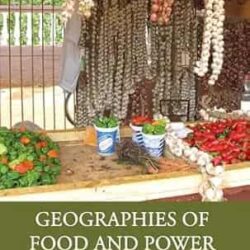 Geographies Of Food And Power