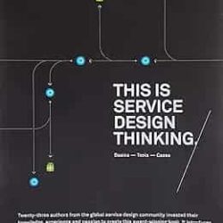 This is Service Design Thinking: Basics, Tools, Cases