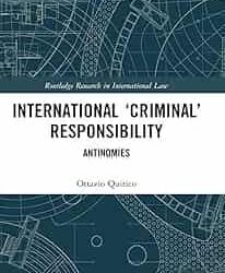 International Criminal Responsibility: Antinomies