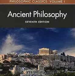 Philosophic Classics: Ancient Philosophy Volume I