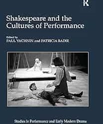Shakespeare And The Cultures Of Performance