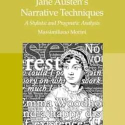 Jane Austen's Narrative Techniques:A Stylistic And Pragmatic Analysis