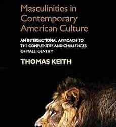 Masculinities In Contemporary American Culture