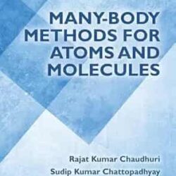Many Body Methods For Atoms And Molecules