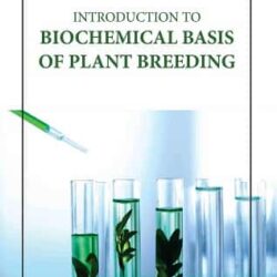 Introduction To Biochemical Basis Of Plant Breeding