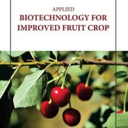 Applied Biotechnology For Improved Fruit Crop