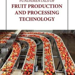 Fundamentals Of Fruit Production And Processing Technology
