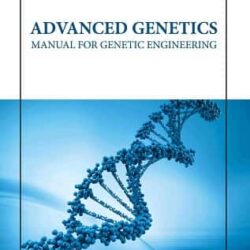 Advanced Genetics Manual For Genetic Engineering